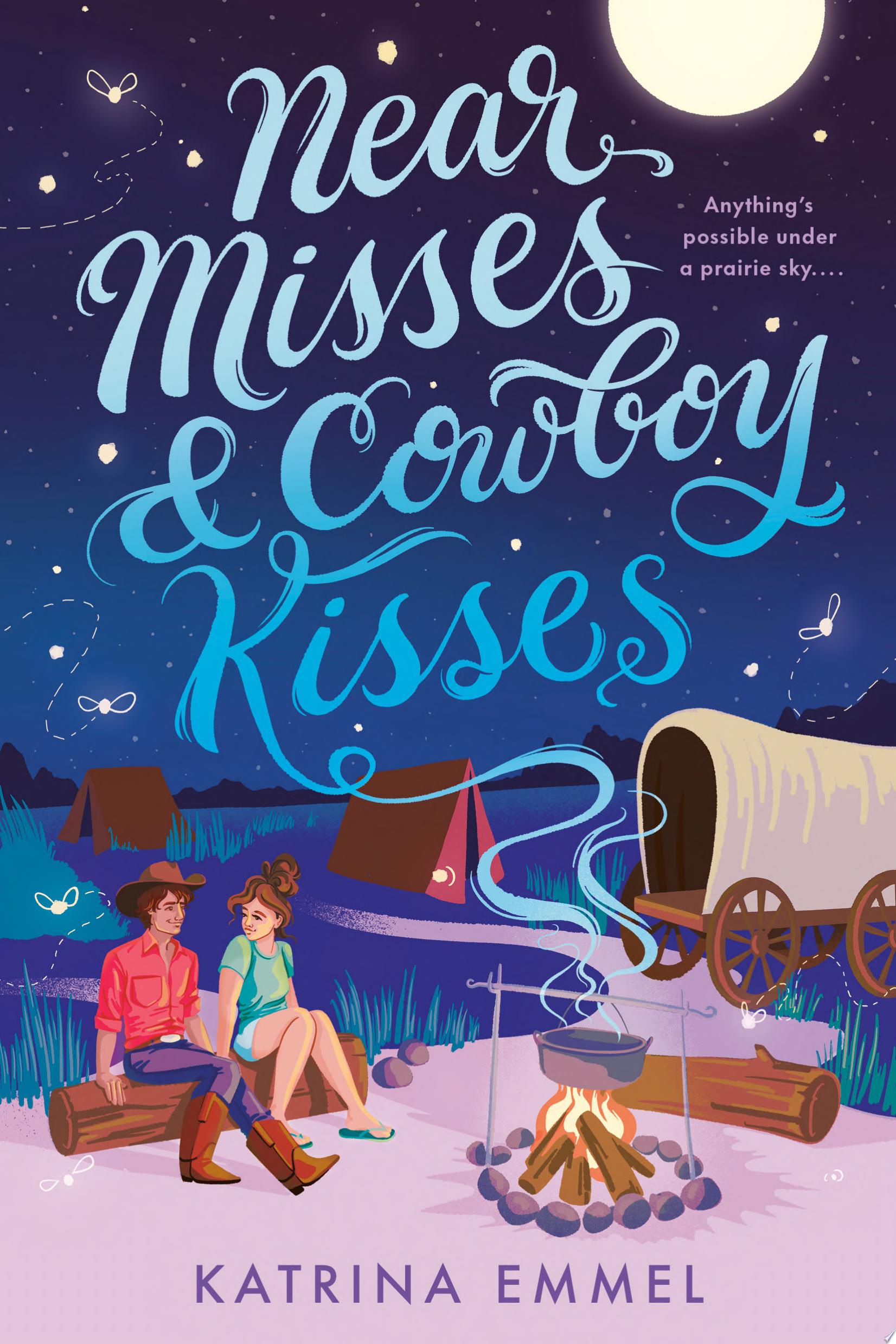 Image for "Near Misses &amp; Cowboy Kisses"