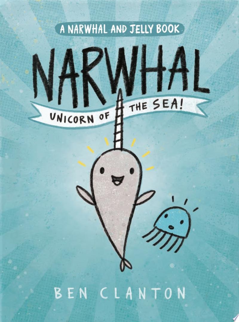 Image for "Narwhal: Unicorn of the Sea! (A Narwhal and Jelly Book #1)"